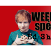 Passez le weekend avec Ed Sheeran