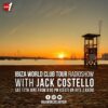 Ibiza World Club Tour Radioshow – Jack Costello