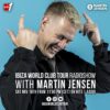 Ibiza World Club Tour Radioshow – Martin Jensen